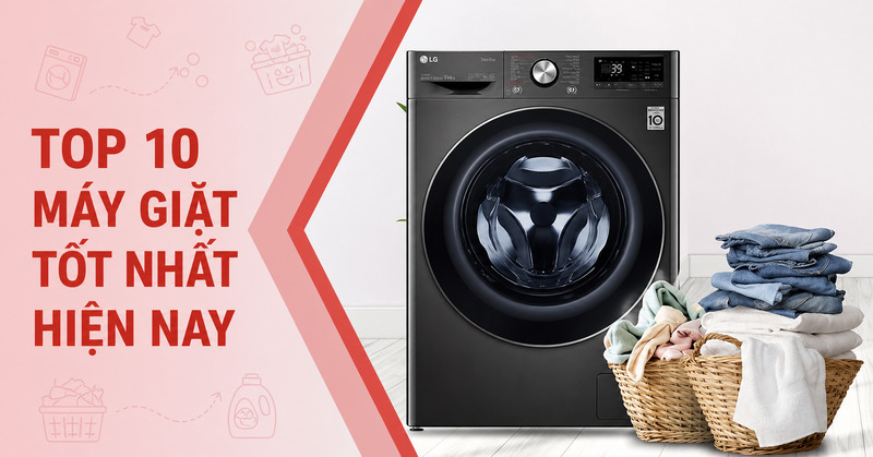 Chọn máy giặt nên dựa vào dung tích, loại máy, công nghệ, độ ồn, ngân sách và nhu cầu sử dụng thực tế. 